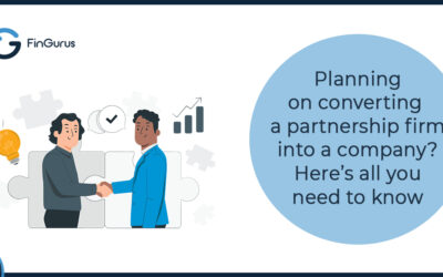 Planning on Converting a Partnership Firm into a Company? Here’s all You Need to Know