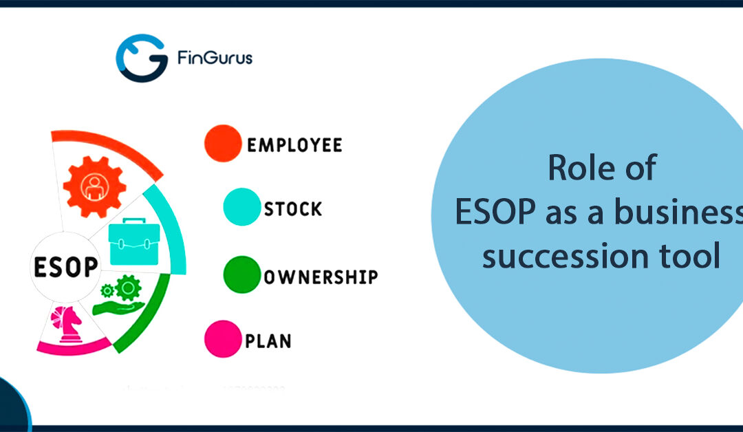 Role of ESOP as a business succession tool