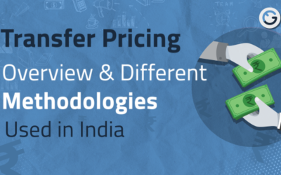 Transfer Pricing – Overview & Different Methodologies Used in India 