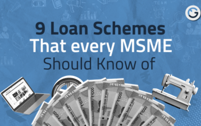 9 Loan Schemes That Every MSME Should Know Of!