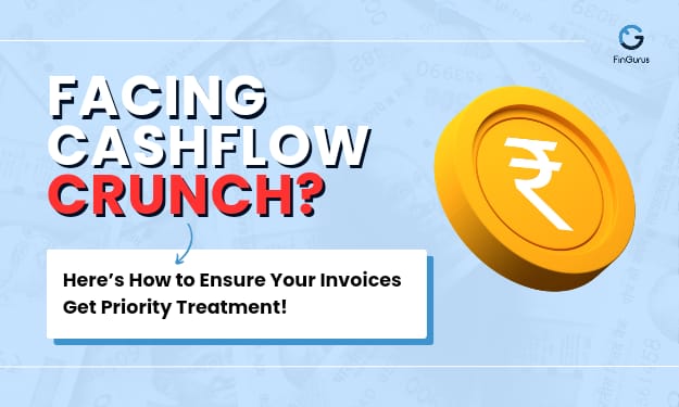 Facing Cash Flow Crunch? Here’s How to Ensure Your Invoices Get Priority Treatment!