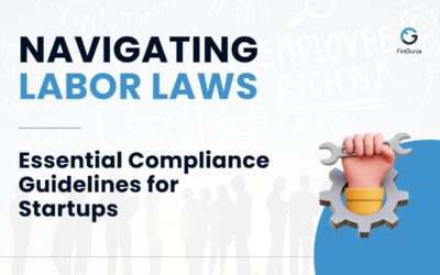 Navigating Labor Laws: Essential Compliance Guidelines for Startups